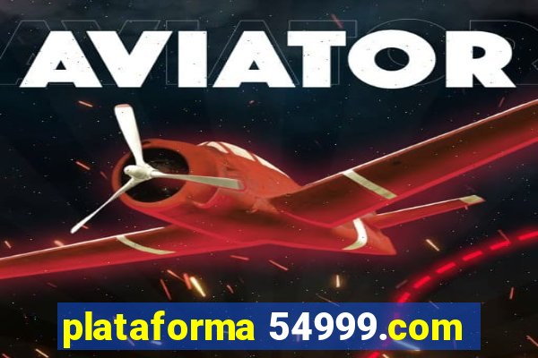 plataforma 54999.com